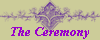 The Ceremony